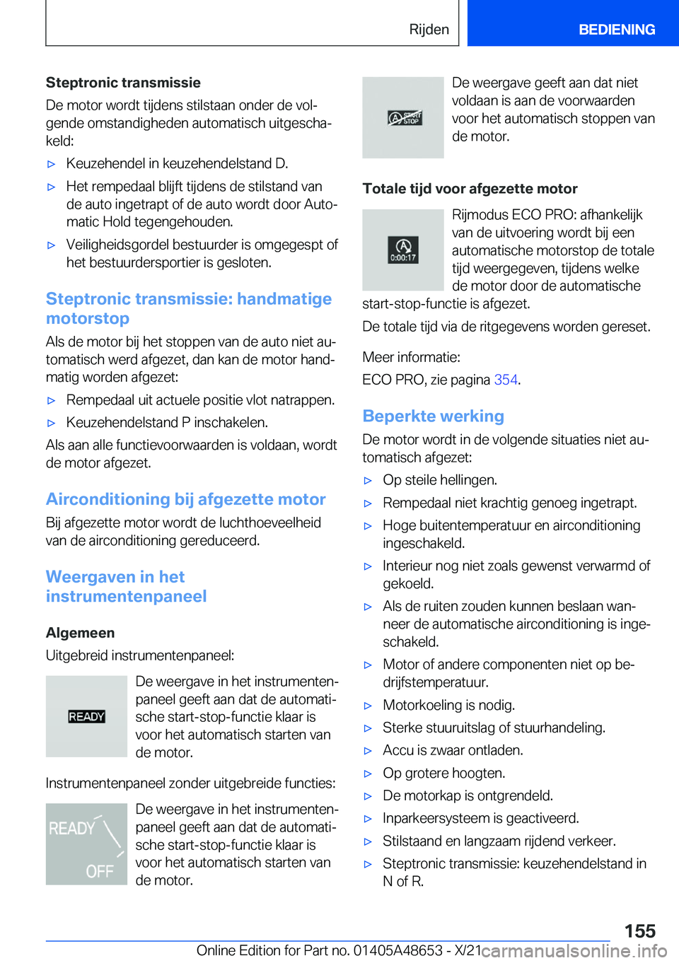 BMW 3 SERIES 2022  Instructieboekjes (in Dutch) �S�t�e�p�t�r�o�n�i�c��t�r�a�n�s�m�i�s�s�i�e
�D�e��m�o�t�o�r��w�o�r�d�t��t�i�j�d�e�n�s��s�t�i�l�s�t�a�a�n��o�n�d�e�r��d�e��v�o�lj
�g�e�n�d�e��o�m�s�t�a�n�d�i�g�h�e�d�e�n��a�u�t�o�m�a�t�i�s�c
