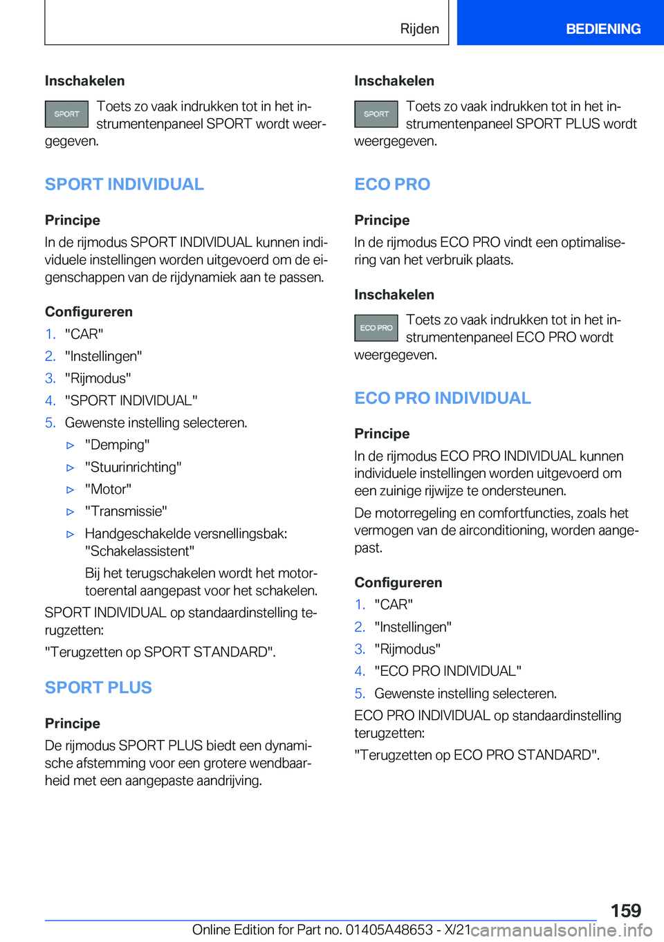BMW 3 SERIES 2022  Instructieboekjes (in Dutch) �I�n�s�c�h�a�k�e�l�e�n�T�o�e�t�s��z�o��v�a�a�k��i�n�d�r�u�k�k�e�n��t�o�t��i�n��h�e�t��i�nj
�s�t�r�u�m�e�n�t�e�n�p�a�n�e�e�l��S�P�O�R�T��w�o�r�d�t��w�e�e�rj
�g�e�g�e�v�e�n�.
�S�P�O�R�T��I�