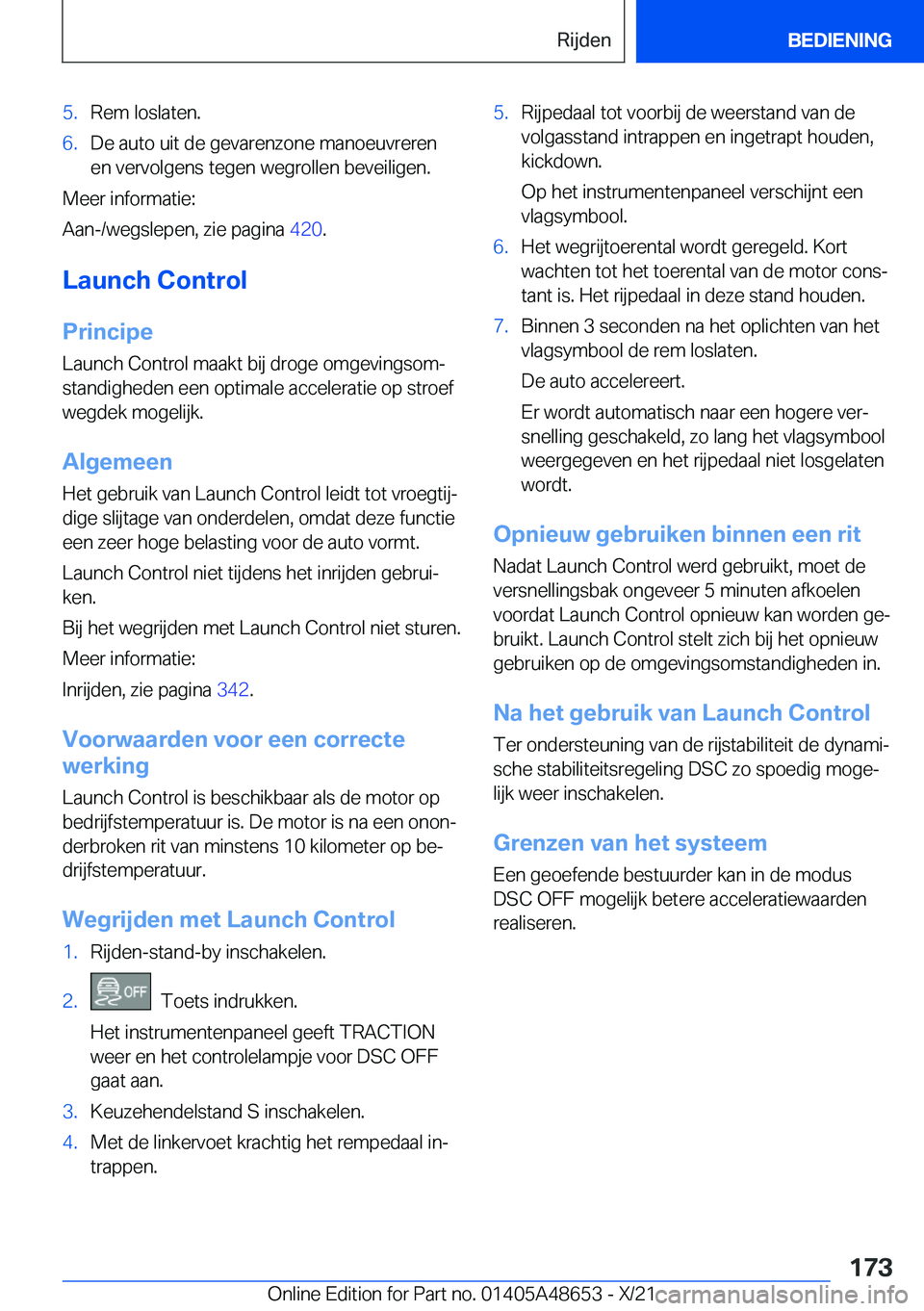 BMW 3 SERIES 2022  Instructieboekjes (in Dutch) �5�.�R�e�m��l�o�s�l�a�t�e�n�.�6�.�D�e��a�u�t�o��u�i�t��d�e��g�e�v�a�r�e�n�z�o�n�e��m�a�n�o�e�u�v�r�e�r�e�n�e�n��v�e�r�v�o�l�g�e�n�s��t�e�g�e�n��w�e�g�r�o�l�l�e�n��b�e�v�e�i�l�i�g�e�n�.
�M�e�