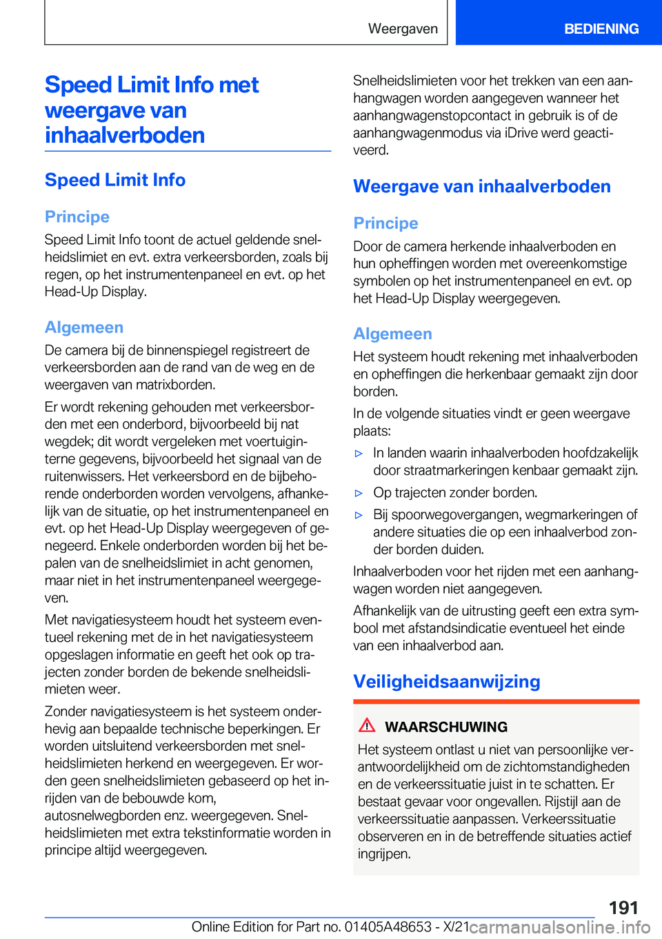 BMW 3 SERIES 2022  Instructieboekjes (in Dutch) �S�p�e�e�d��L�i�m�i�t��I�n�f�o��m�e�t�w�e�e�r�g�a�v�e��v�a�n�i�n�h�a�a�l�v�e�r�b�o�d�e�n
�S�p�e�e�d��L�i�m�i�t��I�n�f�o
�P�r�i�n�c�i�p�e �S�p�e�e�d��L�i�m�i�t��I�n�f�o��t�o�o�n�t��d�e��a�c�