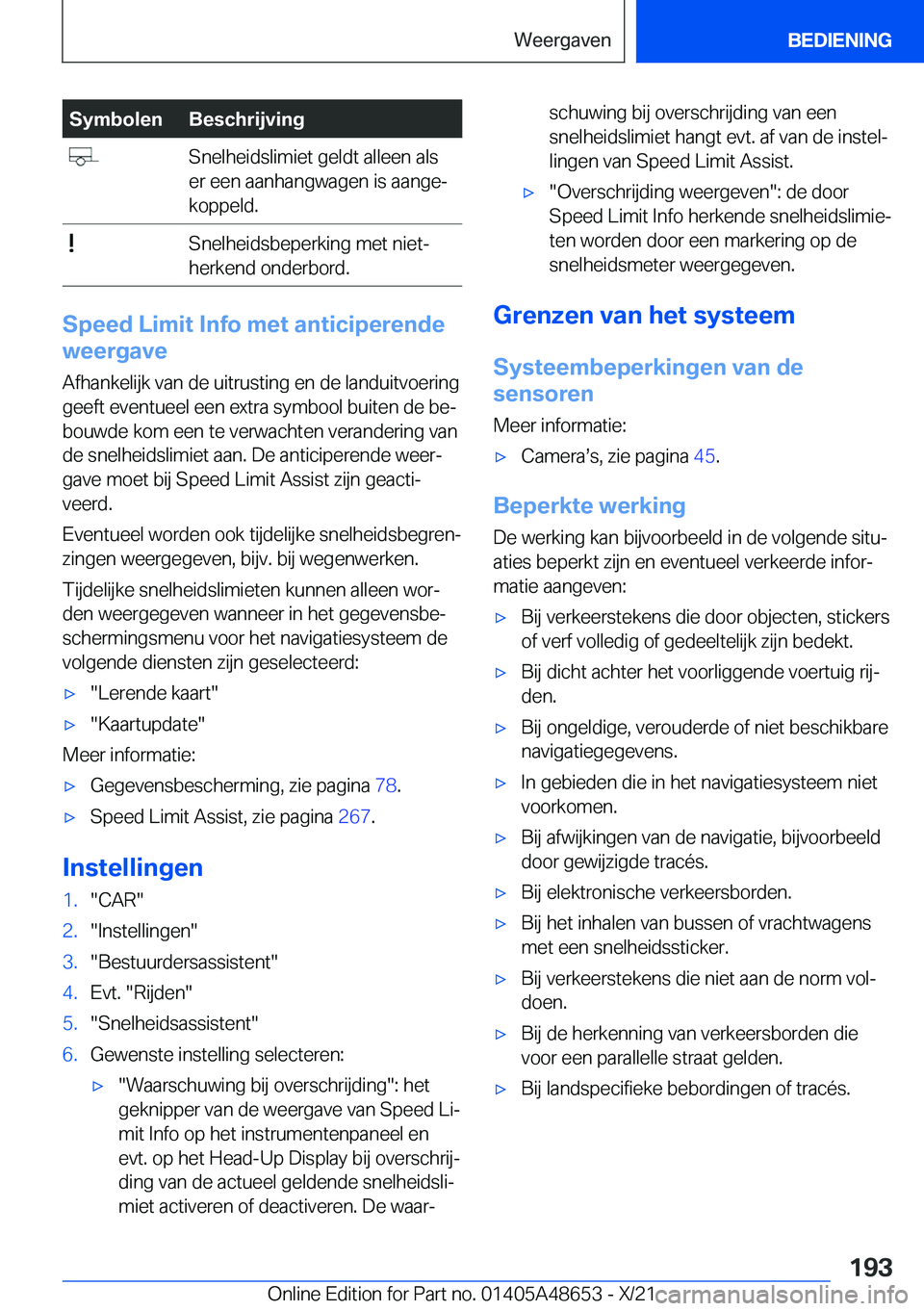 BMW 3 SERIES 2022  Instructieboekjes (in Dutch) �S�y�m�b�o�l�e�n�B�e�s�c�h�r�i�j�v�i�n�g��S�n�e�l�h�e�i�d�s�l�i�m�i�e�t��g�e�l�d�t��a�l�l�e�e�n��a�l�s
�e�r��e�e�n��a�a�n�h�a�n�g�w�a�g�e�n��i�s��a�a�n�g�ej
�k�o�p�p�e�l�d�.��S�n�e�l�h�e�i�d