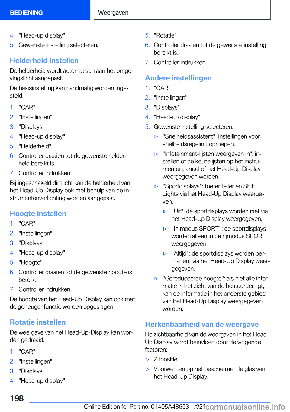 BMW 3 SERIES 2022  Instructieboekjes (in Dutch) �4�.��H�e�a�d�-�u�p��d�i�s�p�l�a�y��5�.�G�e�w�e�n�s�t�e��i�n�s�t�e�l�l�i�n�g��s�e�l�e�c�t�e�r�e�n�.
�H�e�l�d�e�r�h�e�i�d��i�n�s�t�e�l�l�e�n�D�e��h�e�l�d�e�r�h�e�i�d��w�o�r�d�t��a�u�t�o�m�a�t�