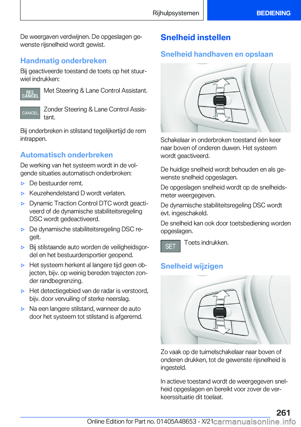 BMW 3 SERIES 2022  Instructieboekjes (in Dutch) �D�e��w�e�e�r�g�a�v�e�n��v�e�r�d�w�i�j�n�e�n�.��D�e��o�p�g�e�s�l�a�g�e�n��g�ej
�w�e�n�s�t�e��r�i�j�s�n�e�l�h�e�i�d��w�o�r�d�t��g�e�w�i�s�t�.
�H�a�n�d�m�a�t�i�g��o�n�d�e�r�b�r�e�k�e�n �B�i�j�