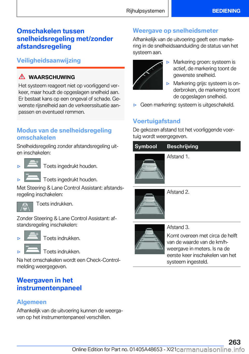 BMW 3 SERIES 2022  Instructieboekjes (in Dutch) �O�m�s�c�h�a�k�e�l�e�n��t�u�s�s�e�n
�s�n�e�l�h�e�i�d�s�r�e�g�e�l�i�n�g��m�e�t�/�z�o�n�d�e�r
�a�f�s�t�a�n�d�s�r�e�g�e�l�i�n�g
�V�e�i�l�i�g�h�e�i�d�s�a�a�n�w�i�j�z�i�n�g
�W�A�A�R�S�C�H�U�W�I�N�G
�H�e�