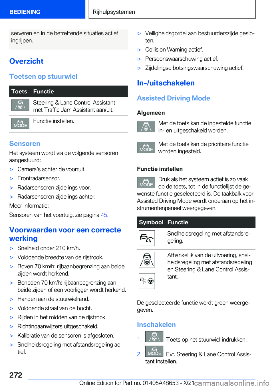 BMW 3 SERIES 2022  Instructieboekjes (in Dutch) �s�e�r�v�e�r�e�n��e�n��i�n��d�e��b�e�t�r�e�f�f�e�n�d�e��s�i�t�u�a�t�i�e�s��a�c�t�i�e�f�i�n�g�r�i�j�p�e�n�.
�O�v�e�r�z�i�c�h�t �T�o�e�t�s�e�n��o�p��s�t�u�u�r�w�i�e�l�T�o�e�t�s�F�u�n�c�t�i�e�S�t