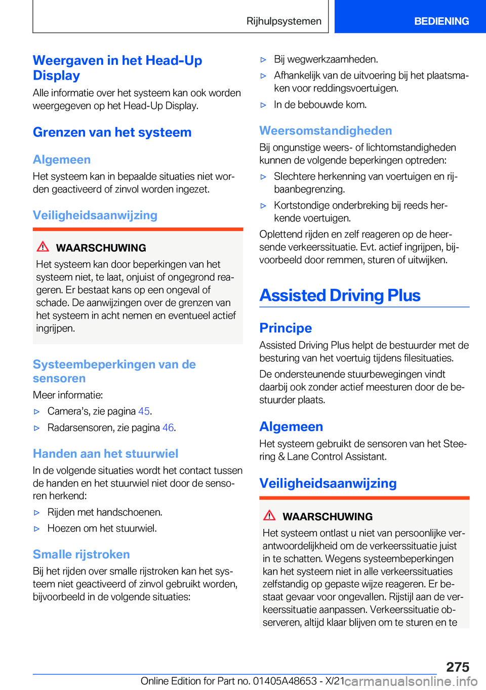 BMW 3 SERIES 2022  Instructieboekjes (in Dutch) �W�e�e�r�g�a�v�e�n��i�n��h�e�t��H�e�a�d�-�U�p
�D�i�s�p�l�a�y
�A�l�l�e��i�n�f�o�r�m�a�t�i�e��o�v�e�r��h�e�t��s�y�s�t�e�e�m��k�a�n��o�o�k��w�o�r�d�e�n
�w�e�e�r�g�e�g�e�v�e�n��o�p��h�e�t��H�