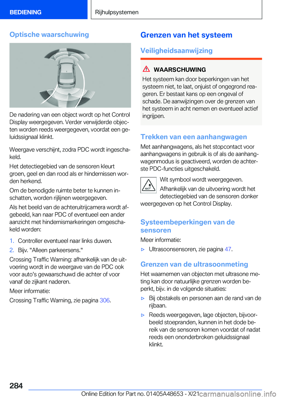 BMW 3 SERIES 2022  Instructieboekjes (in Dutch) �O�p�t�i�s�c�h�e��w�a�a�r�s�c�h�u�w�i�n�g
�D�e��n�a�d�e�r�i�n�g��v�a�n��e�e�n��o�b�j�e�c�t��w�o�r�d�t��o�p��h�e�t��C�o�n�t�r�o�l
�D�i�s�p�l�a�y��w�e�e�r�g�e�g�e�v�e�n�.��V�e�r�d�e�r��v�e�r