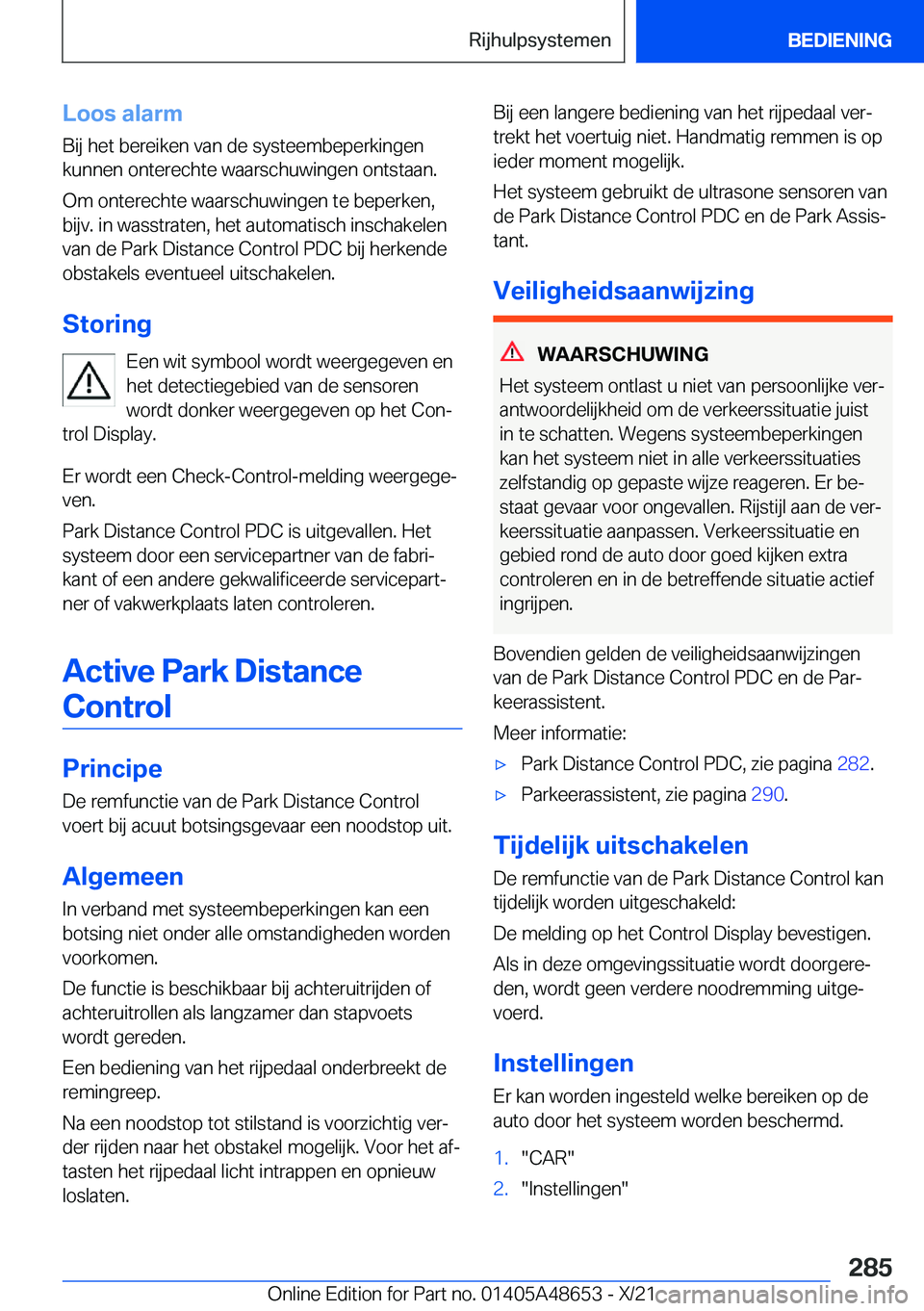 BMW 3 SERIES 2022  Instructieboekjes (in Dutch) �L�o�o�s��a�l�a�r�m
�B�i�j��h�e�t��b�e�r�e�i�k�e�n��v�a�n��d�e��s�y�s�t�e�e�m�b�e�p�e�r�k�i�n�g�e�n
�k�u�n�n�e�n��o�n�t�e�r�e�c�h�t�e��w�a�a�r�s�c�h�u�w�i�n�g�e�n��o�n�t�s�t�a�a�n�.
�O�m��o�