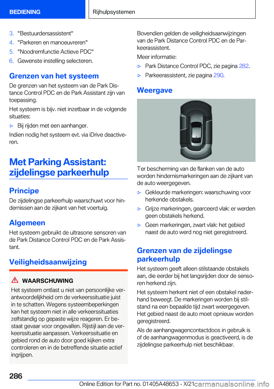 BMW 3 SERIES 2022  Instructieboekjes (in Dutch) �3�.��B�e�s�t�u�u�r�d�e�r�s�a�s�s�i�s�t�e�n�t��4�.��P�a�r�k�e�r�e�n��e�n��m�a�n�o�e�u�v�r�e�r�e�n��5�.��N�o�o�d�r�e�m�f�u�n�c�t�i�e��A�c�t�i�e�v�e��P�D�C��6�.�G�e�w�e�n�s�t�e��i�n�s�t�e�l�l