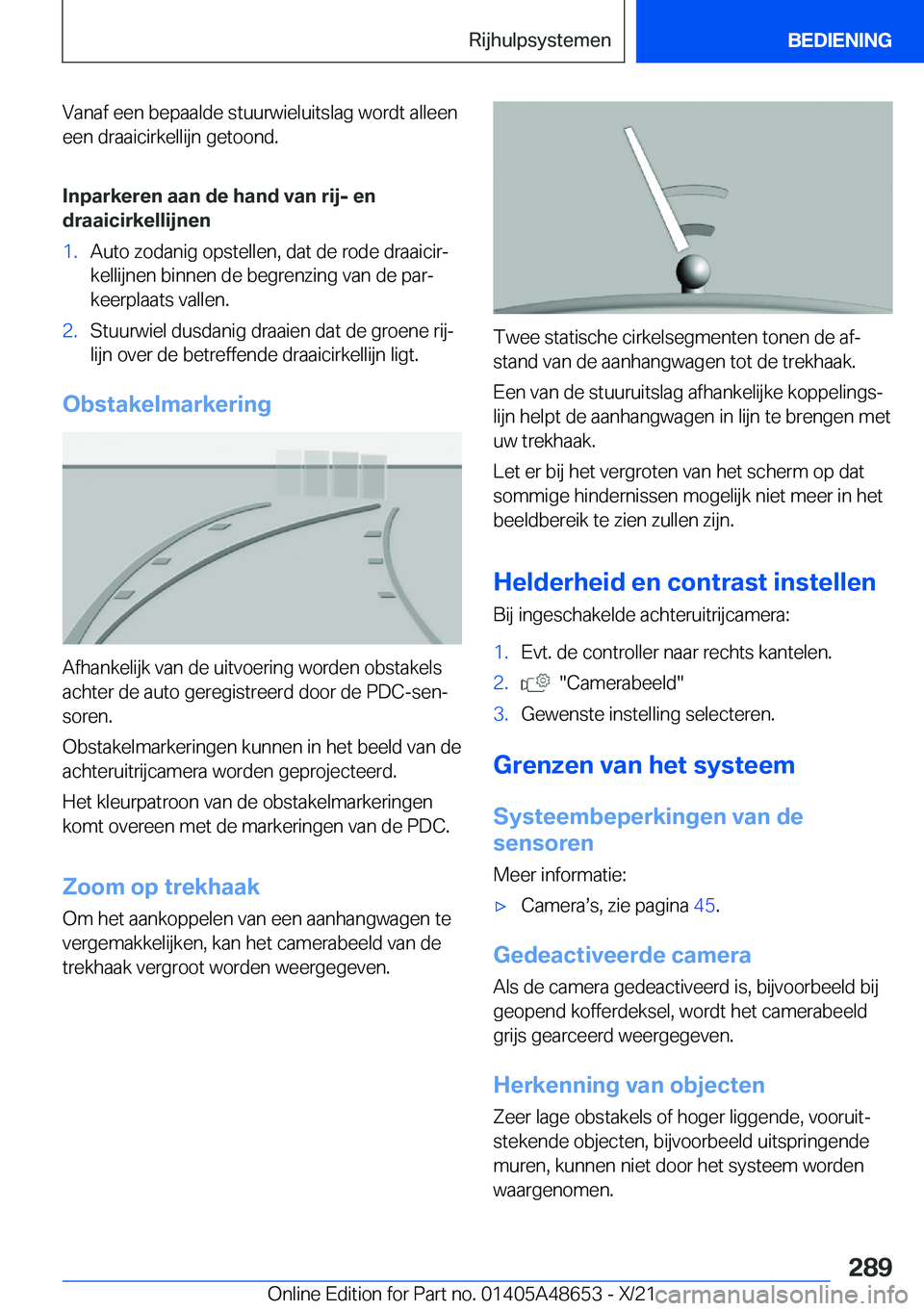 BMW 3 SERIES 2022  Instructieboekjes (in Dutch) �V�a�n�a�f��e�e�n��b�e�p�a�a�l�d�e��s�t�u�u�r�w�i�e�l�u�i�t�s�l�a�g��w�o�r�d�t��a�l�l�e�e�n�e�e�n��d�r�a�a�i�c�i�r�k�e�l�l�i�j�n��g�e�t�o�o�n�d�.
�I�n�p�a�r�k�e�r�e�n��a�a�n��d�e��h�a�n�d��