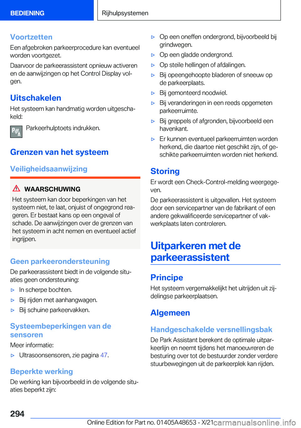 BMW 3 SERIES 2022  Instructieboekjes (in Dutch) �V�o�o�r�t�z�e�t�t�e�n
�E�e�n��a�f�g�e�b�r�o�k�e�n��p�a�r�k�e�e�r�p�r�o�c�e�d�u�r�e��k�a�n��e�v�e�n�t�u�e�e�l
�w�o�r�d�e�n��v�o�o�r�t�g�e�z�e�t�.
�D�a�a�r�v�o�o�r��d�e��p�a�r�k�e�e�r�a�s�s�i�s�