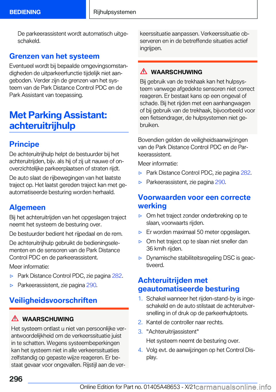 BMW 3 SERIES 2022  Instructieboekjes (in Dutch) �D�e��p�a�r�k�e�e�r�a�s�s�i�s�t�e�n�t��w�o�r�d�t��a�u�t�o�m�a�t�i�s�c�h��u�i�t�g�ej�s�c�h�a�k�e�l�d�.
�G�r�e�n�z�e�n��v�a�n��h�e�t��s�y�s�t�e�e�m
�E�v�e�n�t�u�e�e�l��w�o�r�d�t��b�i�j��b�e�p