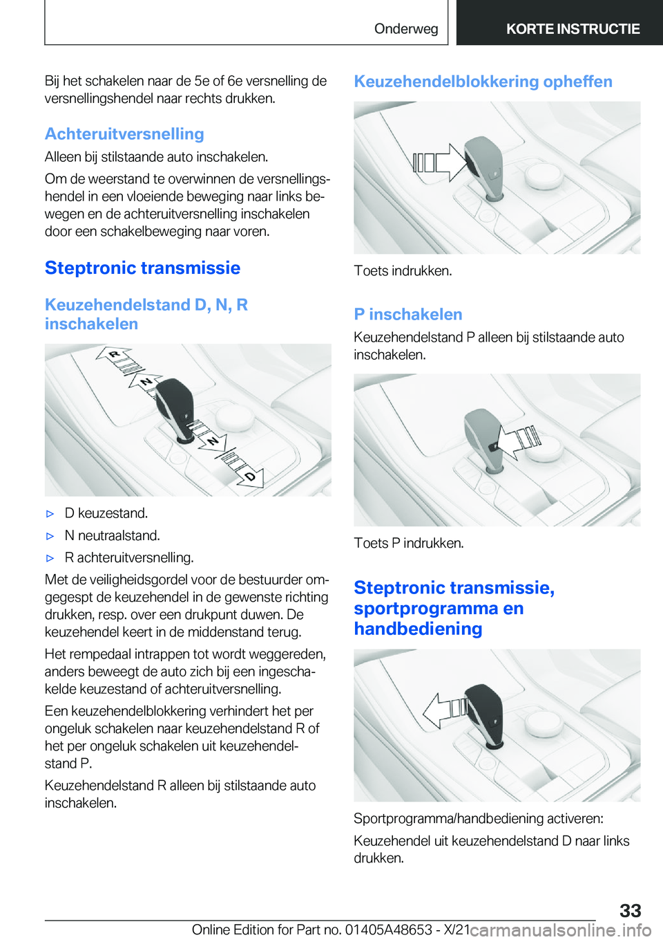 BMW 3 SERIES 2022  Instructieboekjes (in Dutch) �B�i�j��h�e�t��s�c�h�a�k�e�l�e�n��n�a�a�r��d�e��5�e��o�f��6�e��v�e�r�s�n�e�l�l�i�n�g��d�e
�v�e�r�s�n�e�l�l�i�n�g�s�h�e�n�d�e�l��n�a�a�r��r�e�c�h�t�s��d�r�u�k�k�e�n�.
�A�c�h�t�e�r�u�i�t�v�e