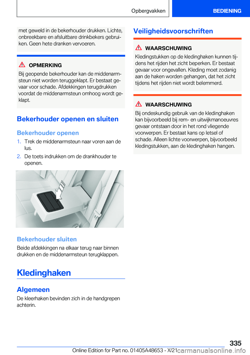 BMW 3 SERIES 2022  Instructieboekjes (in Dutch) �m�e�t��g�e�w�e�l�d��i�n��d�e��b�e�k�e�r�h�o�u�d�e�r��d�r�u�k�k�e�n�.��L�i�c�h�t�e�,�o�n�b�r�e�e�k�b�a�r�e��e�n��a�f�s�l�u�i�t�b�a�r�e��d�r�i�n�k�b�e�k�e�r�s��g�e�b�r�u�ij
�k�e�n�.��G�e�e�