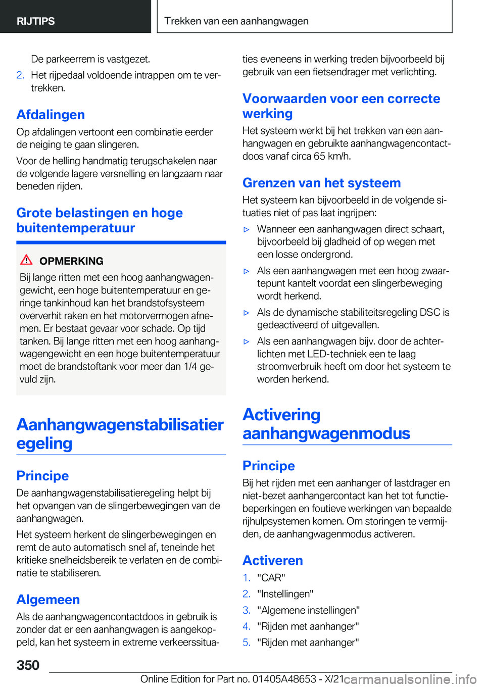 BMW 3 SERIES 2022  Instructieboekjes (in Dutch) �D�e��p�a�r�k�e�e�r�r�e�m��i�s��v�a�s�t�g�e�z�e�t�.�2�.�H�e�t��r�i�j�p�e�d�a�a�l��v�o�l�d�o�e�n�d�e��i�n�t�r�a�p�p�e�n��o�m��t�e��v�e�rj
�t�r�e�k�k�e�n�.
�A�f�d�a�l�i�n�g�e�n
�O�p��a�f�d�a�