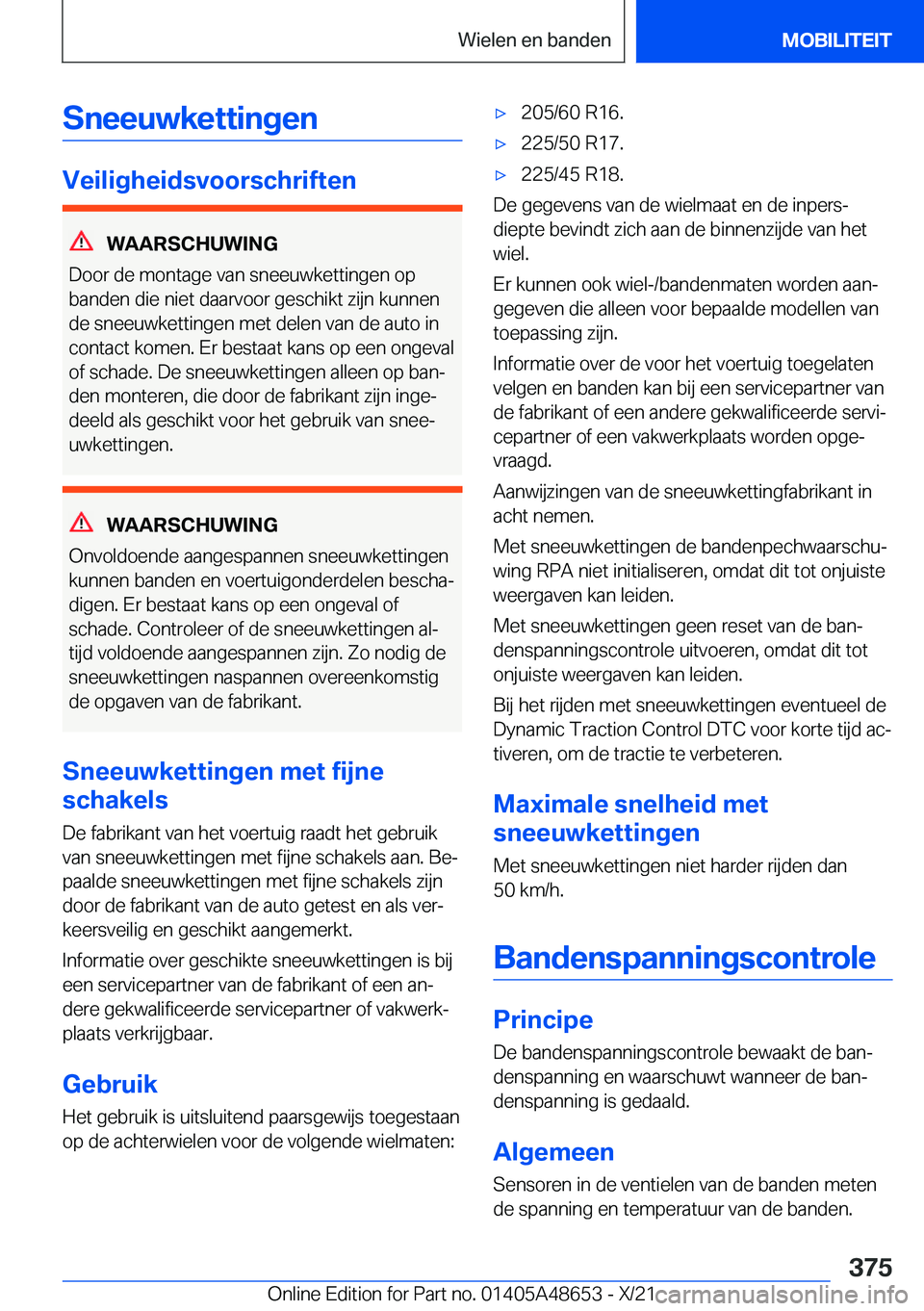BMW 3 SERIES 2022  Instructieboekjes (in Dutch) �S�n�e�e�u�w�k�e�t�t�i�n�g�e�n
�V�e�i�l�i�g�h�e�i�d�s�v�o�o�r�s�c�h�r�i�f�t�e�n
�W�A�A�R�S�C�H�U�W�I�N�G
�D�o�o�r��d�e��m�o�n�t�a�g�e��v�a�n��s�n�e�e�u�w�k�e�t�t�i�n�g�e�n��o�p
�b�a�n�d�e�n��d�i