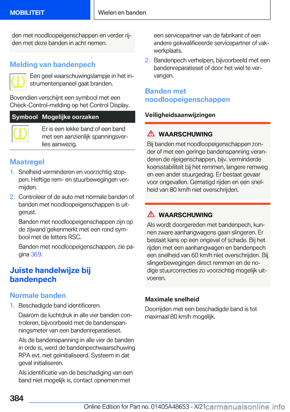 BMW 3 SERIES 2022  Instructieboekjes (in Dutch) �d�e�n��m�e�t��n�o�o�d�l�o�o�p�e�i�g�e�n�s�c�h�a�p�p�e�n��e�n��v�e�r�d�e�r��r�i�jj�d�e�n��m�e�t��d�e�z�e��b�a�n�d�e�n��i�n��a�c�h�t��n�e�m�e�n�.
�M�e�l�d�i�n�g��v�a�n��b�a�n�d�e�n�p�e�c�