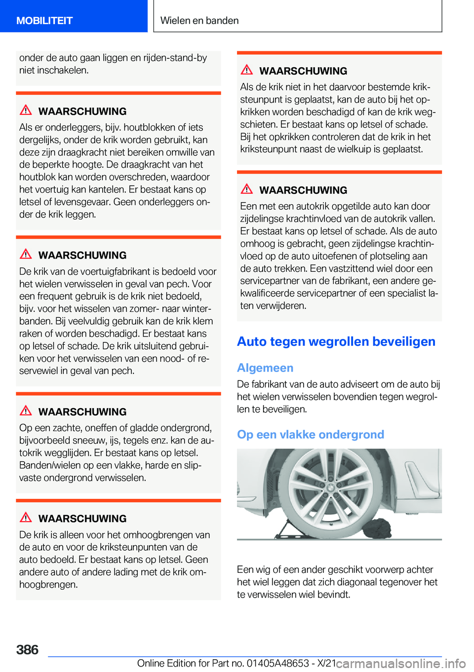 BMW 3 SERIES 2022  Instructieboekjes (in Dutch) �o�n�d�e�r��d�e��a�u�t�o��g�a�a�n��l�i�g�g�e�n��e�n��r�i�j�d�e�n�-�s�t�a�n�d�-�b�y�n�i�e�t��i�n�s�c�h�a�k�e�l�e�n�.
�W�A�A�R�S�C�H�U�W�I�N�G
�A�l�s��e�r��o�n�d�e�r�l�e�g�g�e�r�s�,��b�i�j�v�.