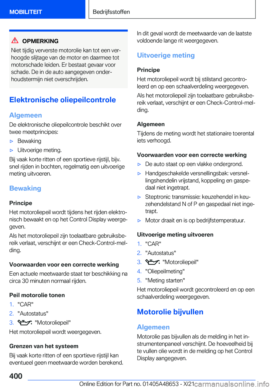 BMW 3 SERIES 2022  Instructieboekjes (in Dutch) �O�P�M�E�R�K�I�N�G
�N�i�e�t��t�i�j�d�i�g��v�e�r�v�e�r�s�t�e��m�o�t�o�r�o�l�i�e��k�a�n��t�o�t��e�e�n��v�e�rj
�h�o�o�g�d�e��s�l�i�j�t�a�g�e��v�a�n��d�e��m�o�t�o�r��e�n��d�a�a�r�m�e�e��t�o