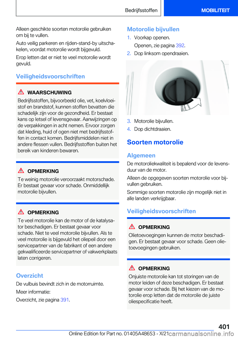 BMW 3 SERIES 2022  Instructieboekjes (in Dutch) �A�l�l�e�e�n��g�e�s�c�h�i�k�t�e��s�o�o�r�t�e�n��m�o�t�o�r�o�l�i�e��g�e�b�r�u�i�k�e�n
�o�m��b�i�j��t�e��v�u�l�l�e�n�.
�A�u�t�o��v�e�i�l�i�g��p�a�r�k�e�r�e�n��e�n��r�i�j�d�e�n�-�s�t�a�n�d�-�b