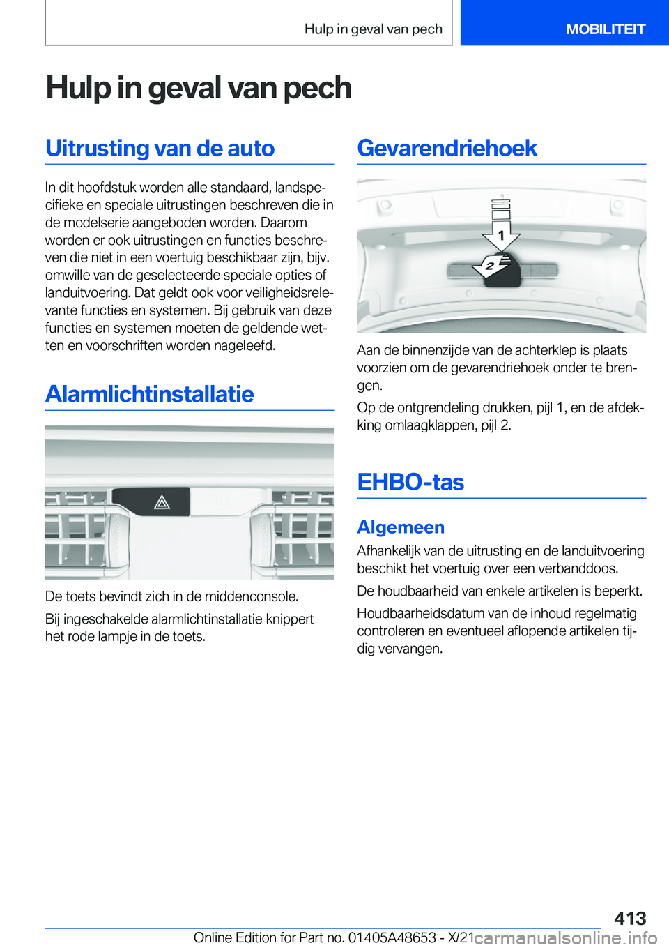 BMW 3 SERIES 2022  Instructieboekjes (in Dutch) �H�u�l�p��i�n��g�e�v�a�l��v�a�n��p�e�c�h�U�i�t�r�u�s�t�i�n�g��v�a�n��d�e��a�u�t�o
�I�n��d�i�t��h�o�o�f�d�s�t�u�k��w�o�r�d�e�n��a�l�l�e��s�t�a�n�d�a�a�r�d�,��l�a�n�d�s�p�ej�c�i�f�i�e�k�e�