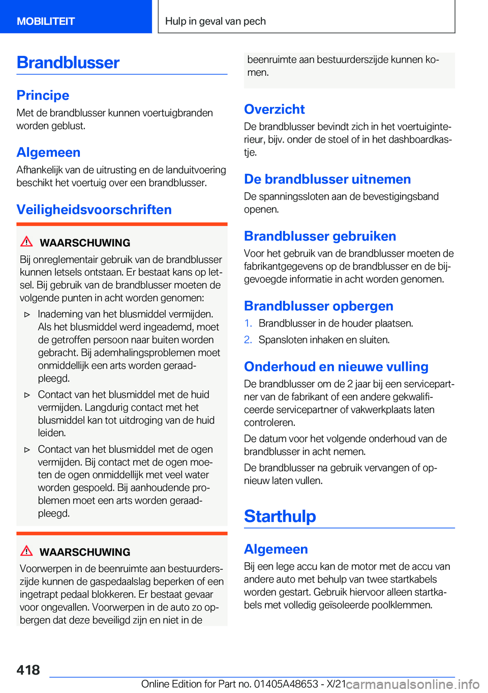 BMW 3 SERIES 2022  Instructieboekjes (in Dutch) �B�r�a�n�d�b�l�u�s�s�e�r
�P�r�i�n�c�i�p�e�M�e�t��d�e��b�r�a�n�d�b�l�u�s�s�e�r��k�u�n�n�e�n��v�o�e�r�t�u�i�g�b�r�a�n�d�e�n
�w�o�r�d�e�n��g�e�b�l�u�s�t�.
�A�l�g�e�m�e�e�n
�A�f�h�a�n�k�e�l�i�j�k��v