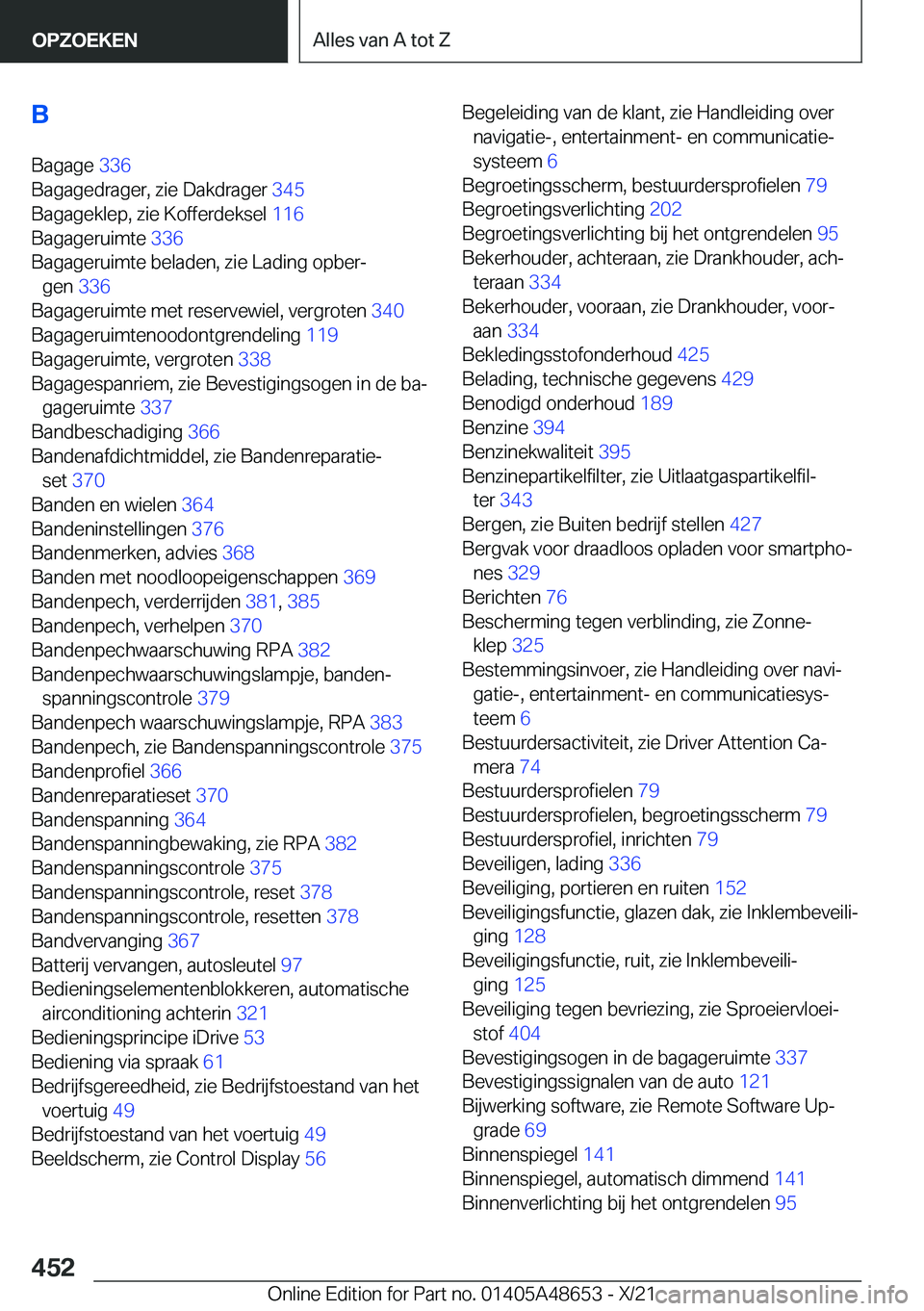 BMW 3 SERIES 2022  Instructieboekjes (in Dutch) �B�B�a�g�a�g�e� �3�3�6�
�B�a�g�a�g�e�d�r�a�g�e�r�,��z�i�e��D�a�k�d�r�a�g�e�r� �3�4�5�
�B�a�g�a�g�e�k�l�e�p�,��z�i�e��K�o�f�f�e�r�d�e�k�s�e�l� �1�1�6�
�B�a�g�a�g�e�r�u�i�m�t�e� �3�3�6�
�B�a