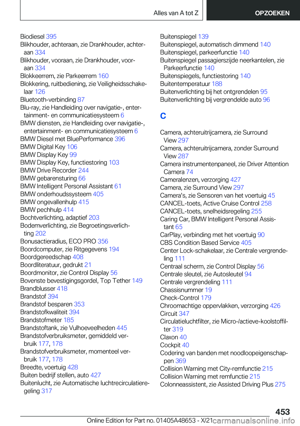 BMW 3 SERIES 2022  Instructieboekjes (in Dutch) �B�i�o�d�i�e�s�e�l��3�9�5�
�B�l�i�k�h�o�u�d�e�r�,��a�c�h�t�e�r�a�a�n�,��z�i�e��D�r�a�n�k�h�o�u�d�e�r�,��a�c�h�t�e�rj �a�a�n� �3�3�4�
�B�l�i�k�h�o�u�d�e�r�,��v�o�o�r�a�a�n�,��z�i�e��D�r�a�n