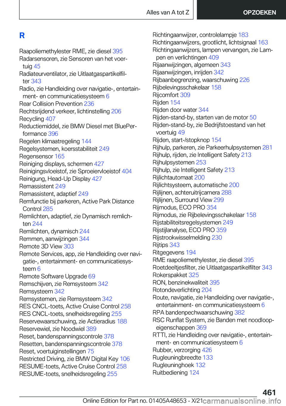 BMW 3 SERIES 2022  Instructieboekjes (in Dutch) �R�R�a�a�p�o�l�i�e�m�e�t�h�y�l�e�s�t�e�r��R�M�E�,��z�i�e��d�i�e�s�e�l� �3�9�5�
�R�a�d�a�r�s�e�n�s�o�r�e�n�,��z�i�e��S�e�n�s�o�r�e�n��v�a�n��h�e�t��v�o�e�rj �t�u�i�g� �4�5�
�R�a�d�i�a�t�e�