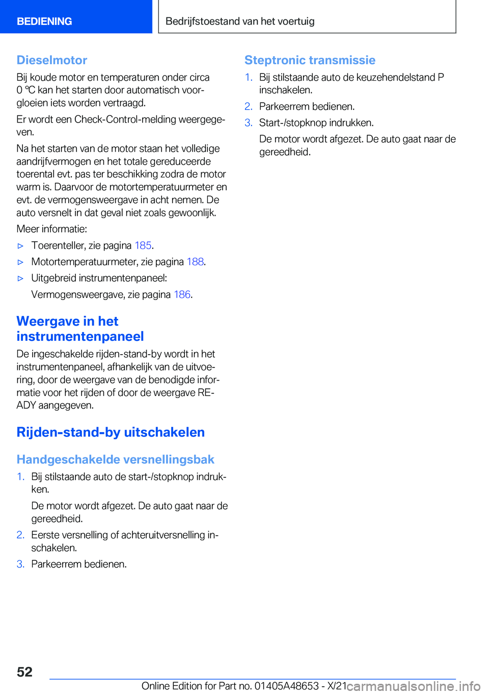 BMW 3 SERIES 2022  Instructieboekjes (in Dutch) �D�i�e�s�e�l�m�o�t�o�r
�B�i�j��k�o�u�d�e��m�o�t�o�r��e�n��t�e�m�p�e�r�a�t�u�r�e�n��o�n�d�e�r��c�i�r�c�a
�0�