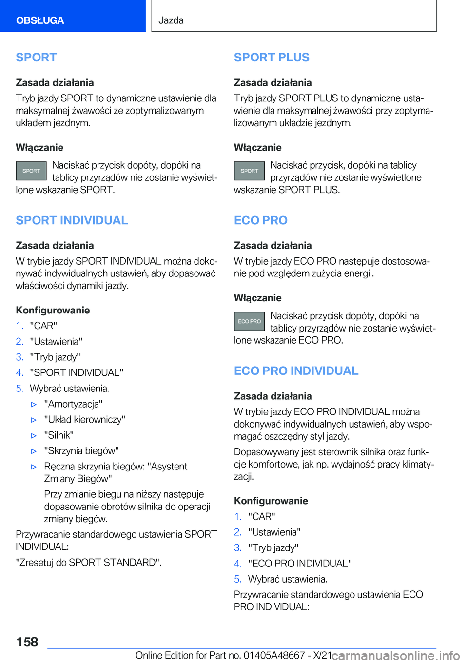 BMW 3 SERIES 2022  Instrukcja obsługi (in Polish) �S�P�O�R�T
�Z�a�s�a�d�a��d�z�i�a�ł�a�n�i�a
�T�r�y�b��j�a�z�d�y��S�P�O�R�T��t�o��d�y�n�a�m�i�c�z�n�e��u�s�t�a�w�i�e�n�i�e��d�l�a �m�a�k�s�y�m�a�l�n�e�j�9�w�a�w�o�c�i��z�e��z�o�p�t�y�m�a�l