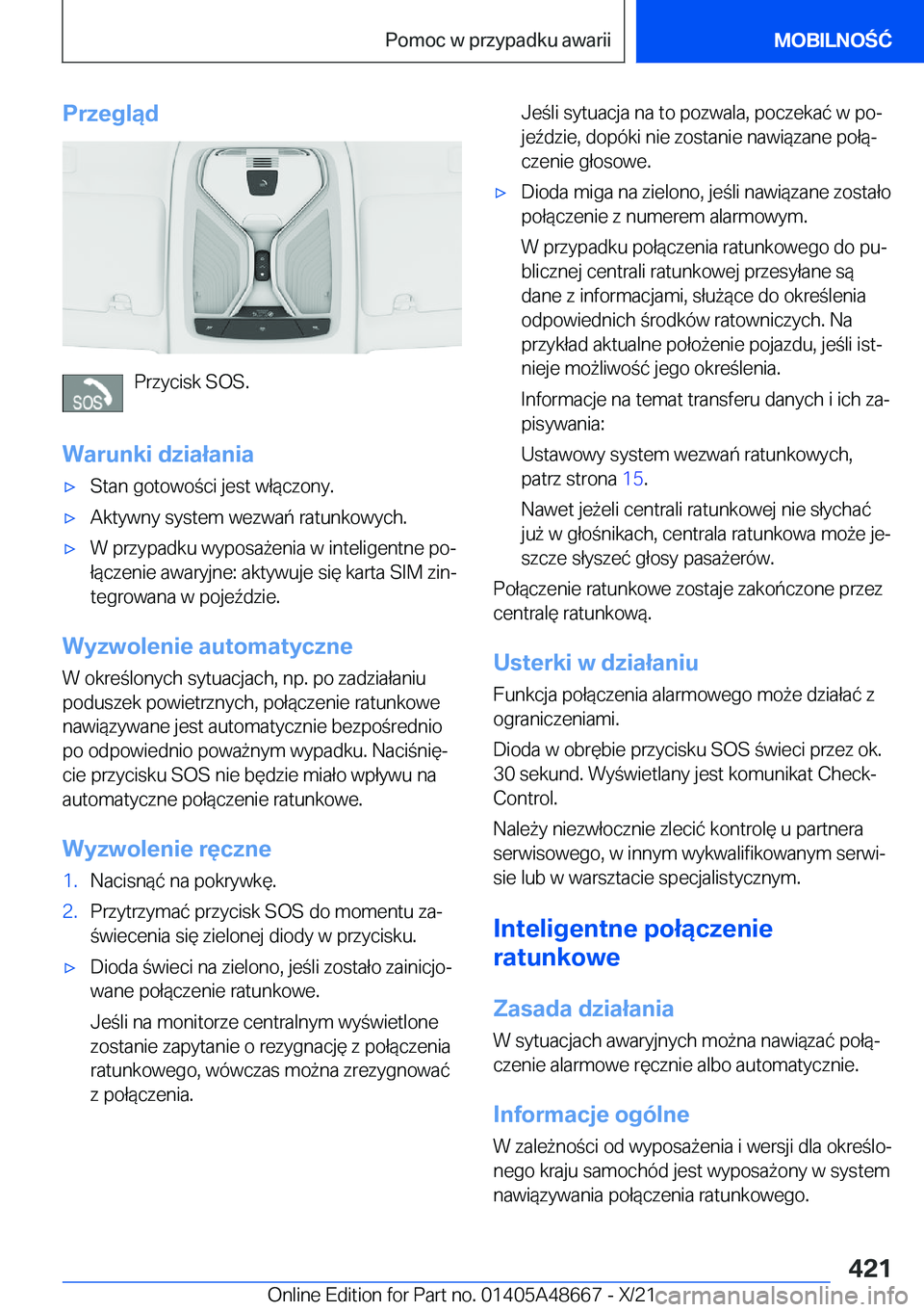 BMW 3 SERIES 2022  Instrukcja obsługi (in Polish) �P�r�z�e�g�l�ą�d
�P�r�z�y�c�i�s�k��S�O�S�.
�W�a�r�u�n�k�i��d�z�i�a�ł�a�n�i�a
'x�S�t�a�n��g�o�t�o�w�o�c�i��j�e�s�t��w�ł�