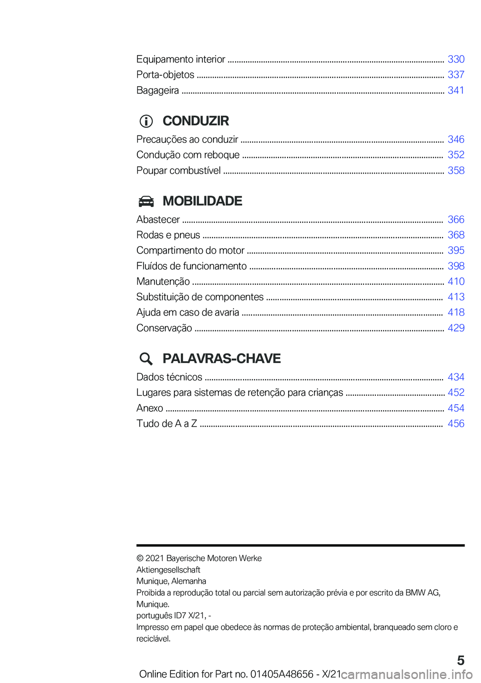 BMW 3 SERIES 2022  Manual do condutor (in Portuguese) �E�q�u�i�p�a�m�e�n�t�o��i�n�t�e�r�i�o�r��.�.�.�.�.�.�.�.�.�.�.�.�.�.�.�.�.�.�.�.�.�.�.�.�.�.�.�.�.�.�.�.�.�.�.�.�.�.�.�.�.�.�.�.�.�.�.�.�.�.�.�.�.�.�.�.�.�.�.�.�.�.�.�.�.�.�.�.�.�.�.�.�.�.�.�.�.�.�.