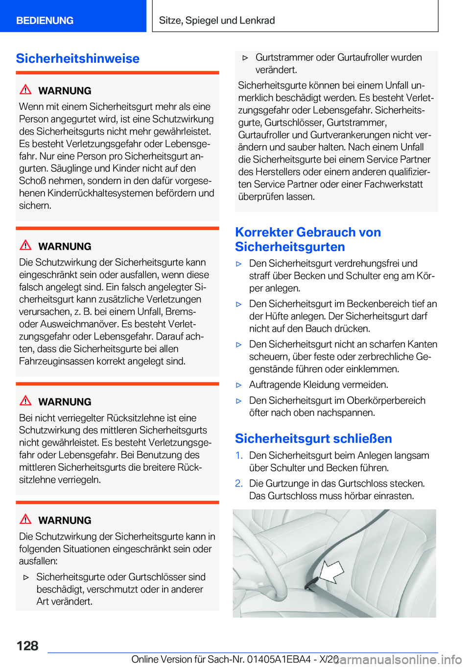 BMW 3 SERIES 2021  Betriebsanleitungen (in German) �S�i�c�h�e�r�h�e�i�t�s�h�i�n�w�e�i�s�e
�W�A�R�N�U�N�G
�W�e�n�n��m�i�t��e�i�n�e�m��S�i�c�h�e�r�h�e�i�t�s�g�u�r�t��m�e�h�r��a�l�s��e�i�n�e �P�e�r�s�o�n��a�n�g�e�g�u�r�t�e�t��w�i�r�d�,��i�s�t��