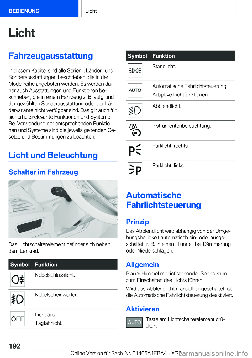 BMW 3 SERIES 2021  Betriebsanleitungen (in German) �L�i�c�h�t�F�a�h�r�z�e�u�g�a�u�s�s�t�a�t�t�u�n�g
�I�n��d�i�e�s�e�m��K�a�p�i�t�e�l��s�i�n�d��a�l�l�e��S�e�r�i�e�n�-�,��L�
