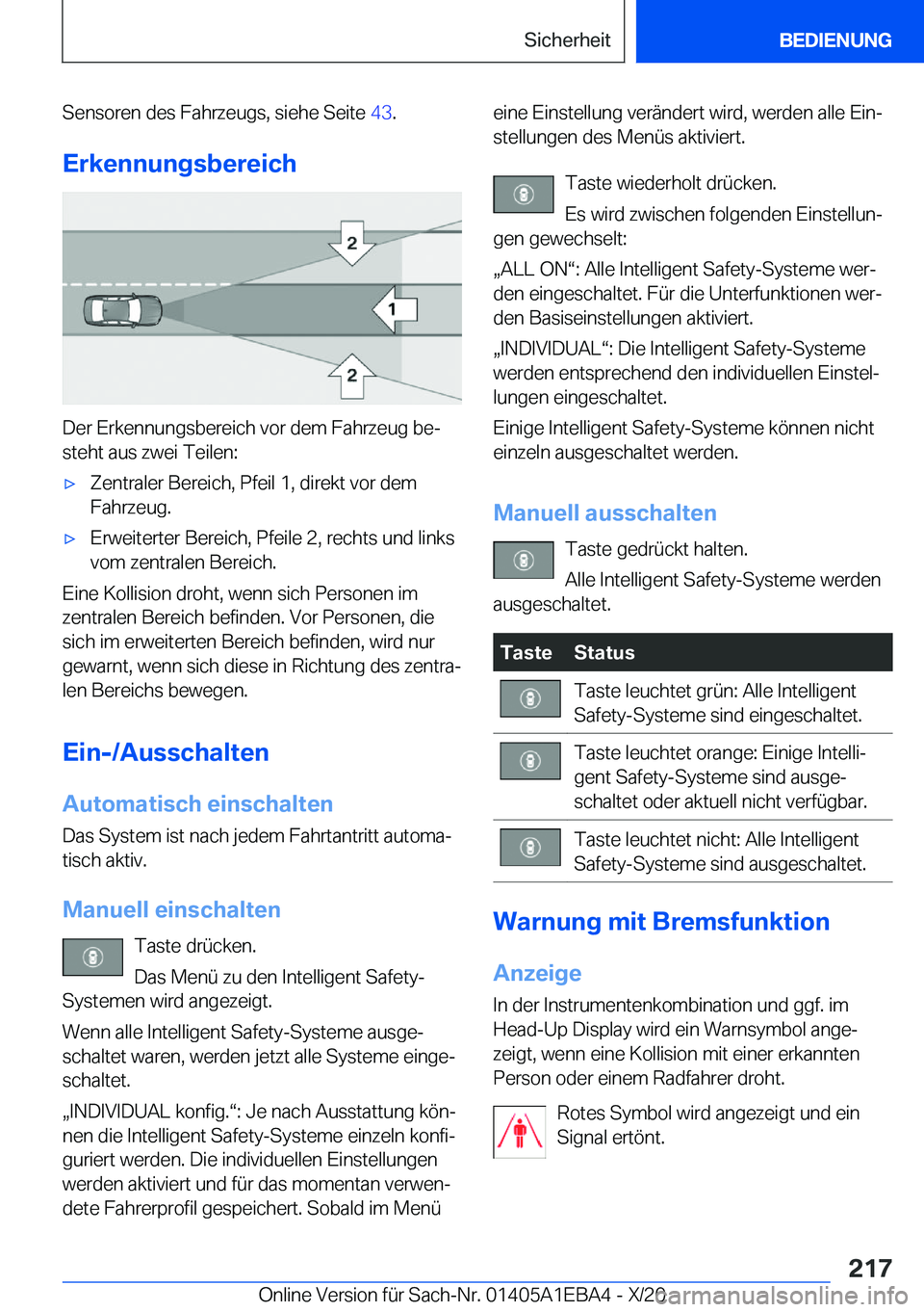 BMW 3 SERIES 2021  Betriebsanleitungen (in German) �S�e�n�s�o�r�e�n��d�e�s��F�a�h�r�z�e�u�g�s�,��s�i�e�h�e��S�e�i�t�e��4�3�.
�E�r�k�e�n�n�u�n�g�s�b�e�r�e�i�c�h
�D�e�r��E�r�k�e�n�n�u�n�g�s�b�e�r�e�i�c�h��v�o�r��d�e�m��F�a�h�r�z�e�u�g��b�ej
�