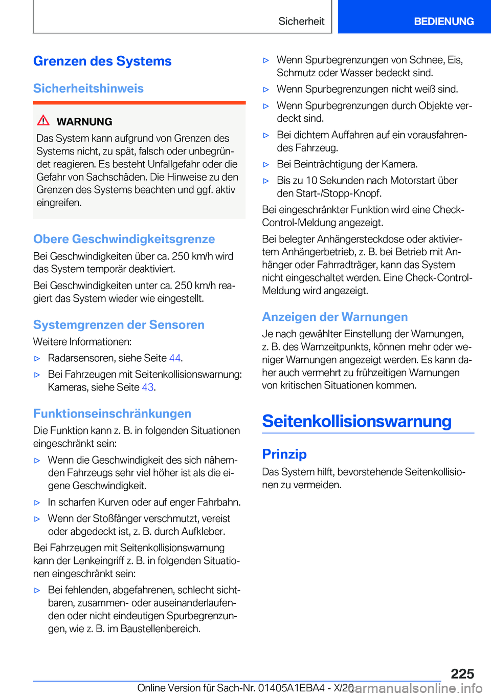 BMW 3 SERIES 2021  Betriebsanleitungen (in German) �G�r�e�n�z�e�n��d�e�s��S�y�s�t�e�m�s�S�i�c�h�e�r�h�e�i�t�s�h�i�n�w�e�i�s
�W�A�R�N�U�N�G
�D�a�s��S�y�s�t�e�m��k�a�n�n��a�u�f�g�r�u�n�d��v�o�n��G�r�e�n�z�e�n��d�e�s
�S�y�s�t�e�m�s��n�i�c�h�t�,�