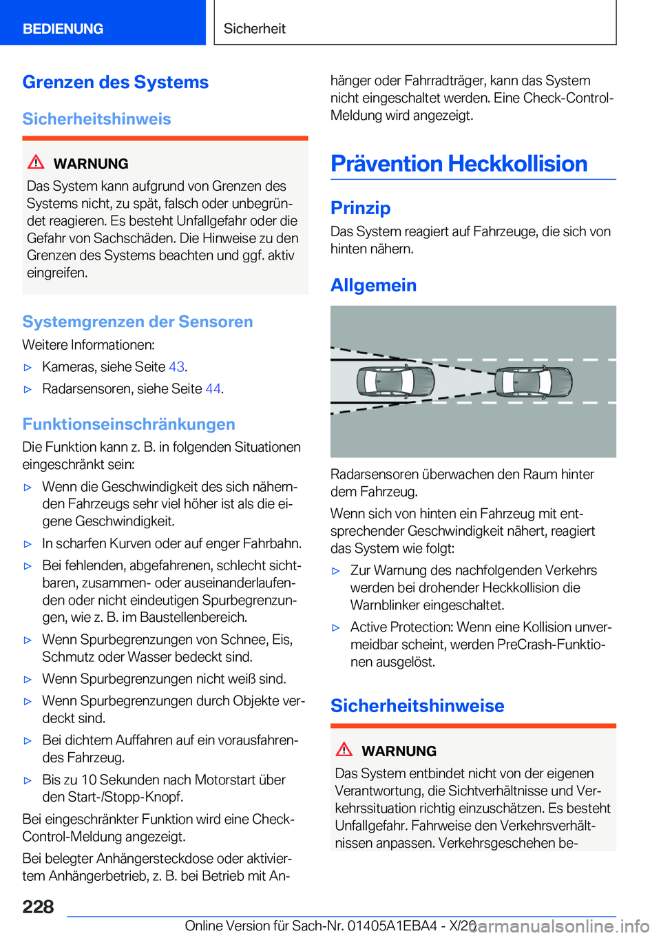 BMW 3 SERIES 2021  Betriebsanleitungen (in German) �G�r�e�n�z�e�n��d�e�s��S�y�s�t�e�m�s�S�i�c�h�e�r�h�e�i�t�s�h�i�n�w�e�i�s
�W�A�R�N�U�N�G
�D�a�s��S�y�s�t�e�m��k�a�n�n��a�u�f�g�r�u�n�d��v�o�n��G�r�e�n�z�e�n��d�e�s
�S�y�s�t�e�m�s��n�i�c�h�t�,�