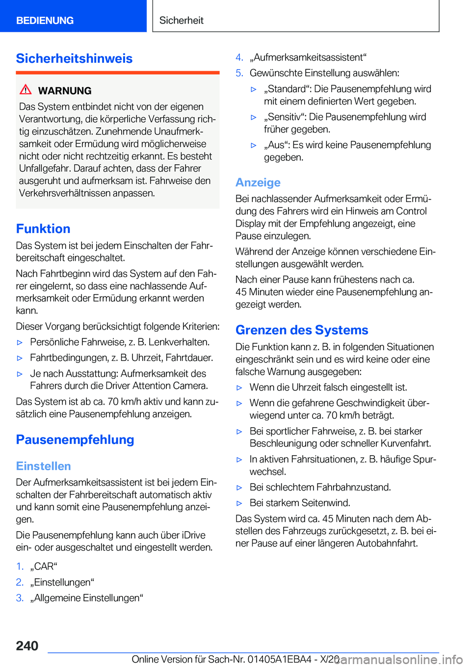 BMW 3 SERIES 2021  Betriebsanleitungen (in German) �S�i�c�h�e�r�h�e�i�t�s�h�i�n�w�e�i�s
�W�A�R�N�U�N�G
�D�a�s��S�y�s�t�e�m��e�n�t�b�i�n�d�e�t��n�i�c�h�t��v�o�n��d�e�r��e�i�g�e�n�e�n
�V�e�r�a�n�t�w�o�r�t�u�n�g�,��d�i�e��k�