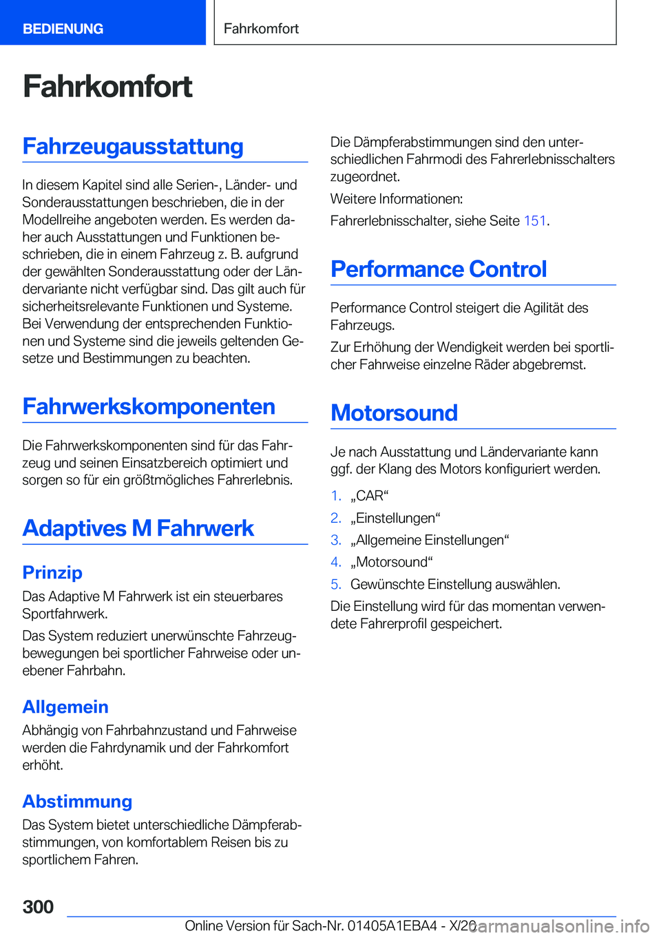 BMW 3 SERIES 2021  Betriebsanleitungen (in German) �F�a�h�r�k�o�m�f�o�r�t�F�a�h�r�z�e�u�g�a�u�s�s�t�a�t�t�u�n�g
�I�n��d�i�e�s�e�m��K�a�p�i�t�e�l��s�i�n�d��a�l�l�e��S�e�r�i�e�n�-�,��L�