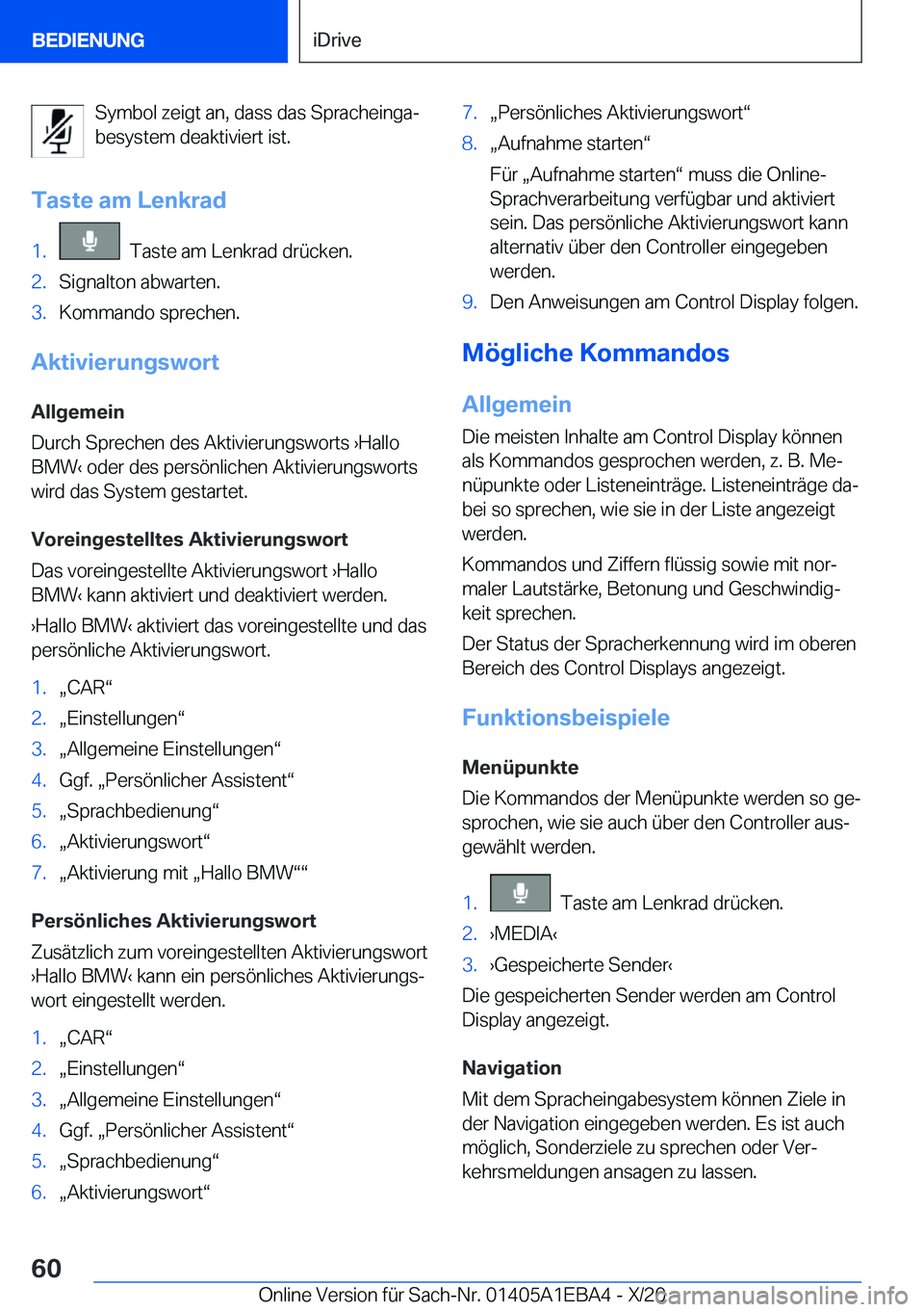 BMW 3 SERIES 2021  Betriebsanleitungen (in German) �S�y�m�b�o�l��z�e�i�g�t��a�n�,��d�a�s�s��d�a�s��S�p�r�a�c�h�e�i�n�g�aj
�b�e�s�y�s�t�e�m��d�e�a�k�t�i�v�i�e�r�t��i�s�t�.
�T�a�s�t�e��a�m��L�e�n�k�r�a�d�1�.���T�a�s�t�e��a�m��L�e�n�k�r�a�d