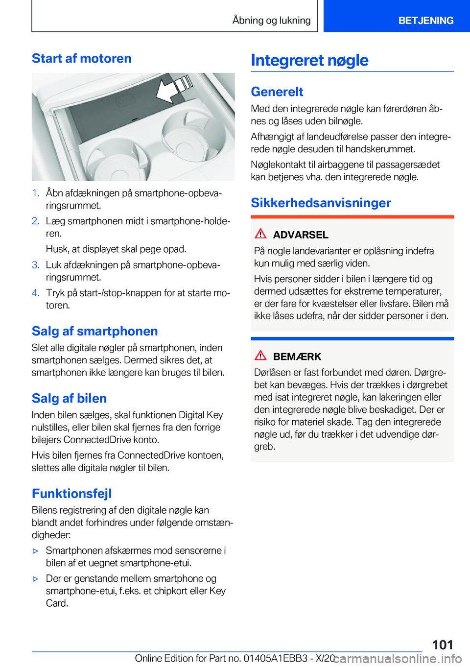 BMW 3 SERIES 2021  InstruktionsbØger (in Danish) �S�t�a�r�t��a�f��m�o�t�o�r�e�n�1�.�Å�b�n��a�f�d�æ�k�n�i�n�g�e�n��p�å��s�m�a�r�t�p�h�o�n�e�-�o�p�b�e�v�aj�r�i�n�g�s�r�u�m�m�e�t�.�2�.�L�æ�g��s�m�a�r�t�p�h�o�n�e�n��m�i�d�t��i��s�m�a�r�t�p