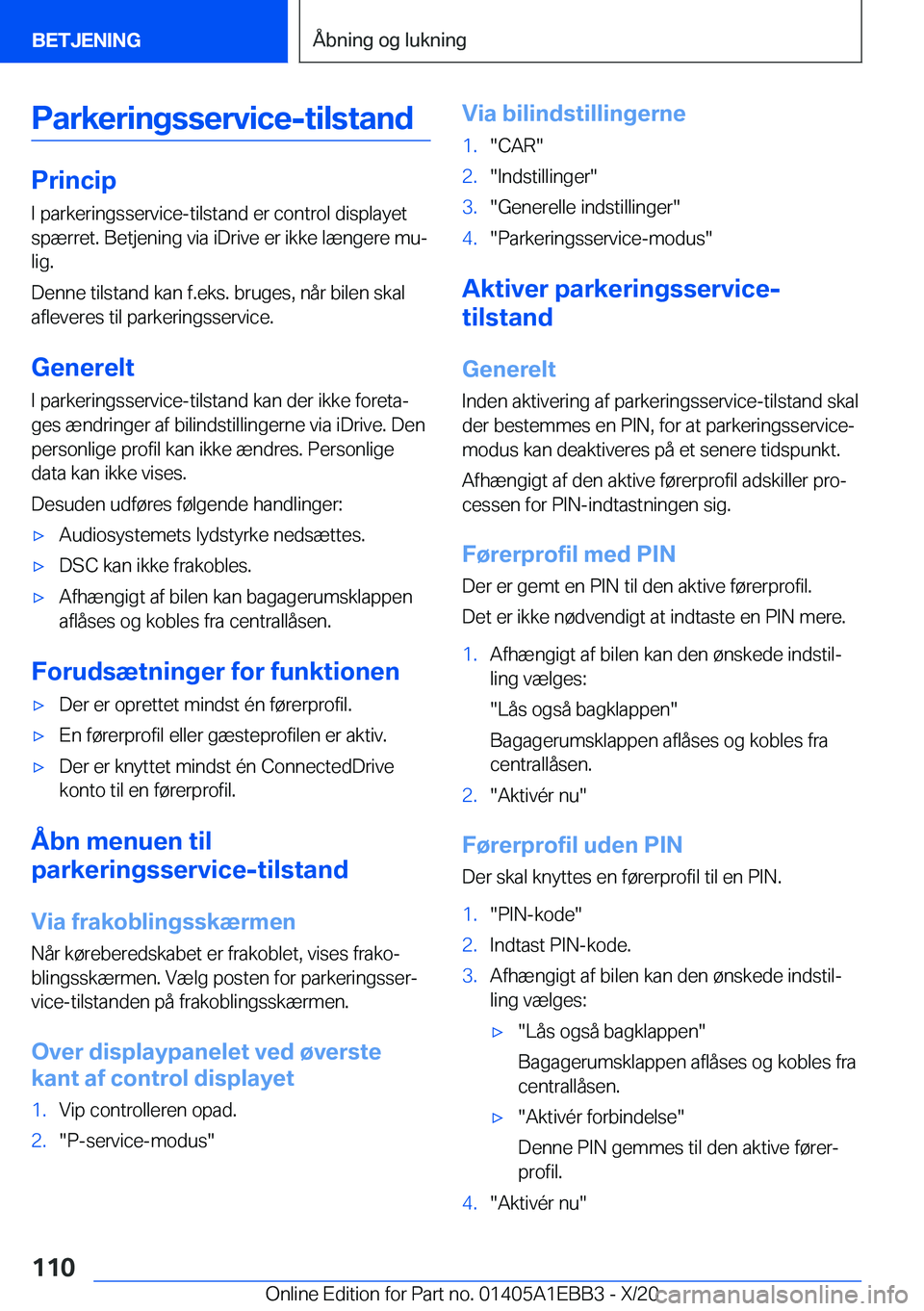 BMW 3 SERIES 2021  InstruktionsbØger (in Danish) �P�a�r�k�e�r�i�n�g�s�s�e�r�v�i�c�e�-�t�i�l�s�t�a�n�d
�P�r�i�n�c�i�p�I��p�a�r�k�e�r�i�n�g�s�s�e�r�v�i�c�e�-�t�i�l�s�t�a�n�d��e�r��c�o�n�t�r�o�l��d�i�s�p�l�a�y�e�t
�s�p�æ�r�r�e�t�.��B�e�t�j�e�n�i�