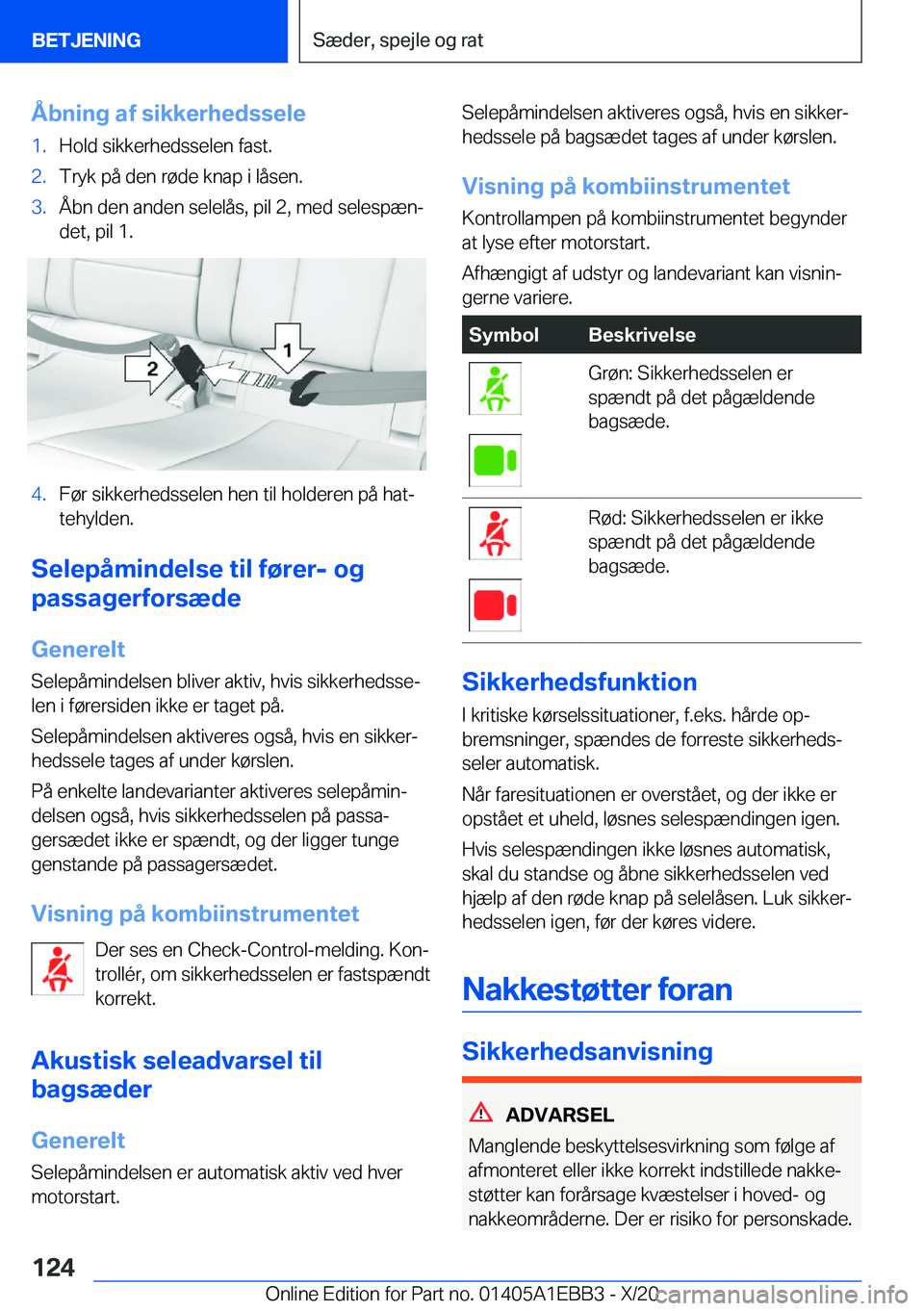 BMW 3 SERIES 2021  InstruktionsbØger (in Danish) �Å�b�n�i�n�g��a�f��s�i�k�k�e�r�h�e�d�s�s�e�l�e�1�.�H�o�l�d��s�i�k�k�e�r�h�e�d�s�s�e�l�e�n��f�a�s�t�.�2�.�T�r�y�k��p�å��d�e�n��r�