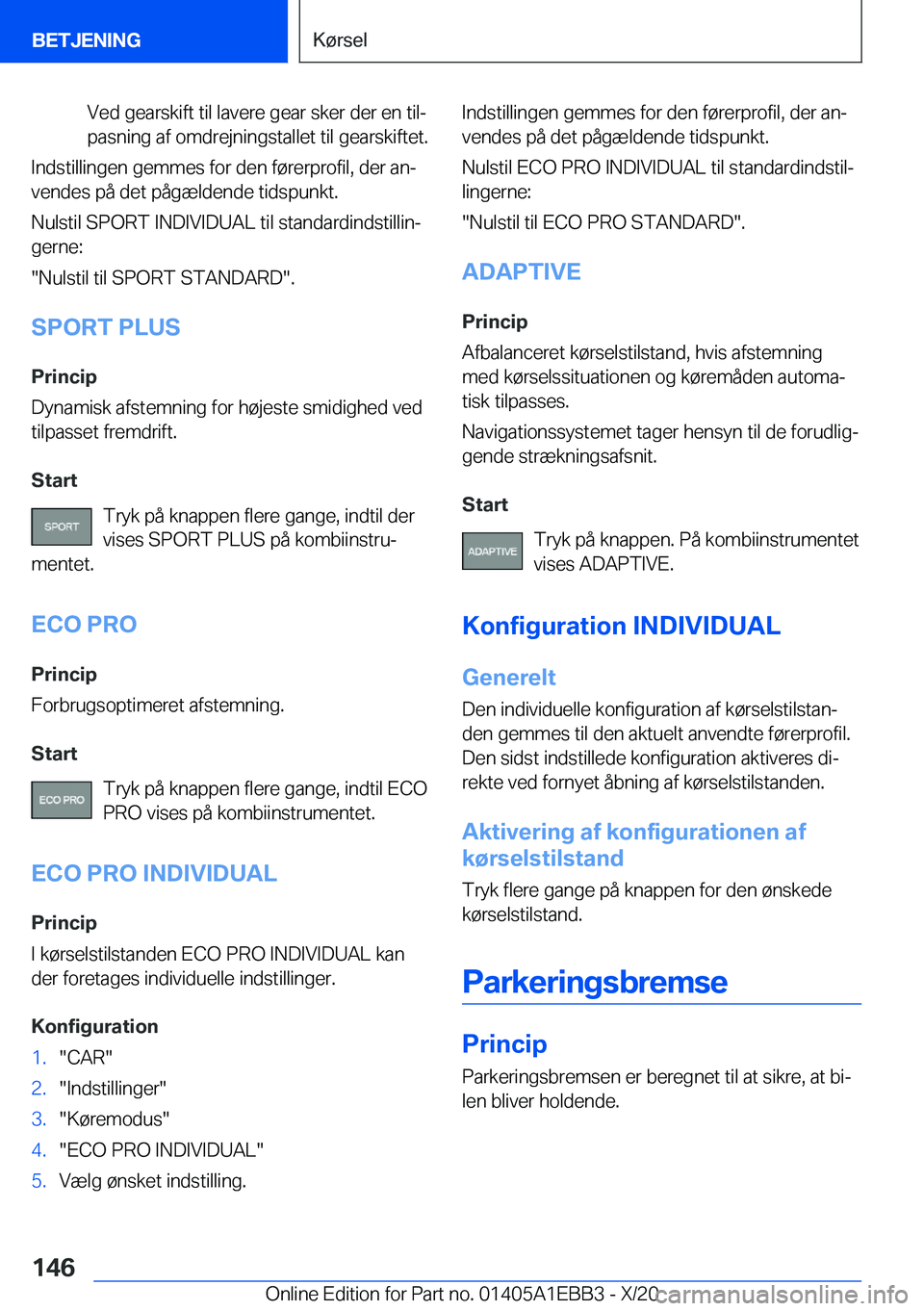 BMW 3 SERIES 2021  InstruktionsbØger (in Danish) �V�e�d��g�e�a�r�s�k�i�f�t��t�i�l��l�a�v�e�r�e��g�e�a�r��s�k�e�r��d�e�r��e�n��t�i�lj
�p�a�s�n�i�n�g��a�f��o�m�d�r�e�j�n�i�n�g�s�t�a�l�l�e�t��t�i�l��g�e�a�r�s�k�i�f�t�e�t�.
�I�n�d�s�t�i�l�l