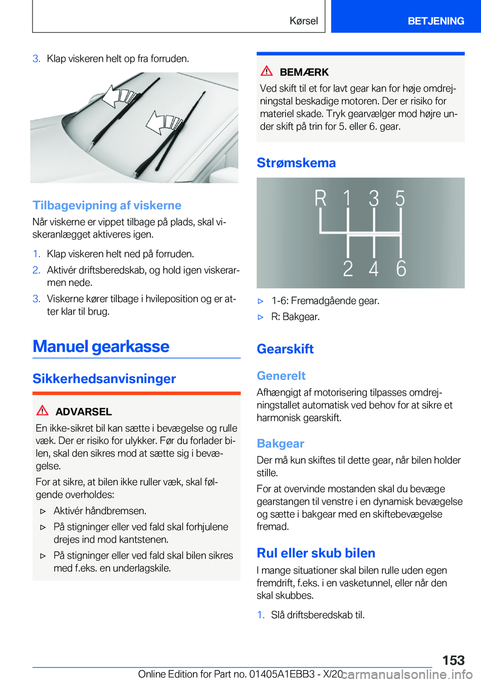 BMW 3 SERIES 2021  InstruktionsbØger (in Danish) �3�.�K�l�a�p��v�i�s�k�e�r�e�n��h�e�l�t��o�p��f�r�a��f�o�r�r�u�d�e�n�.
�T�i�l�b�a�g�e�v�i�p�n�i�n�g��a�f��v�i�s�k�e�r�n�e�N�å�r��v�i�s�k�e�r�n�e��e�r��v�i�p�p�e�t��t�i�l�b�a�g�e��p�å��p�