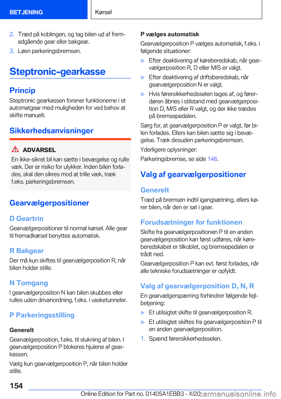 BMW 3 SERIES 2021  InstruktionsbØger (in Danish) �2�.�T�r�æ�d��p�å��k�o�b�l�i�n�g�e�n�,��o�g��t�a�g��b�i�l�e�n��u�d��a�f��f�r�e�mj
�a�d�g�å�e�n�d�e��g�e�a�r��e�l�l�e�r��b�a�k�g�e�a�r�.�3�.�L�