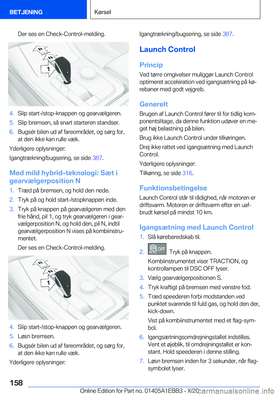 BMW 3 SERIES 2021  InstruktionsbØger (in Danish) �D�e�r��s�e�s��e�n��C�h�e�c�k�-�C�o�n�t�r�o�l�-�m�e�l�d�i�n�g�.�4�.�S�l�i�p��s�t�a�r�t�-�/�s�t�o�p�-�k�n�a�p�p�e�n��o�g��g�e�a�r�v�æ�l�g�e�r�e�n�.�5�.�S�l�i�p��b�r�e�m�s�e�n�,��s�å��s�n�a�r