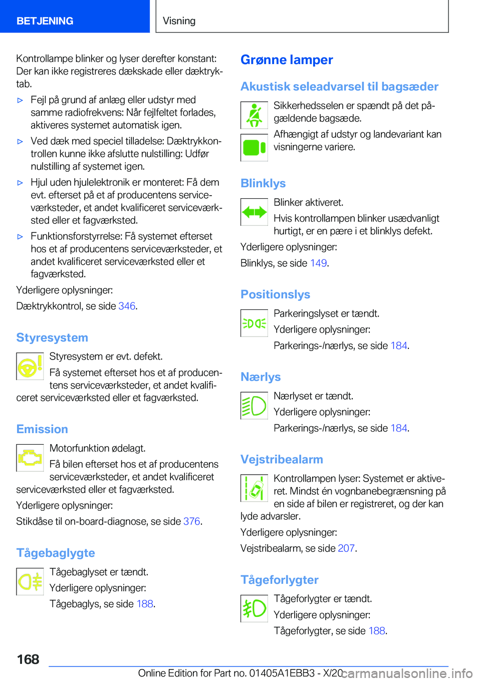BMW 3 SERIES 2021  InstruktionsbØger (in Danish) �K�o�n�t�r�o�l�l�a�m�p�e��b�l�i�n�k�e�r��o�g��l�y�s�e�r��d�e�r�e�f�t�e�r��k�o�n�s�t�a�n�t�:�D�e�r��k�a�n��i�k�k�e��r�e�g�i�s�t�r�e�r�e�s��d�æ�k�s�k�a�d�e��e�l�l�e�r��d�æ�k�t�r�y�kj
�t�a�