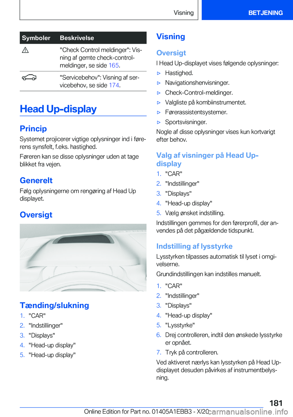 BMW 3 SERIES 2021  InstruktionsbØger (in Danish) �S�y�m�b�o�l�e�r�B�e�s�k�r�i�v�e�l�s�e���C�h�e�c�k��C�o�n�t�r�o�l��m�e�l�d�i�n�g�e�r��:��V�i�sj
�n�i�n�g��a�f��g�e�m�t�e��c�h�e�c�k�-�c�o�n�t�r�o�l�-
�m�e�l�d�i�n�g�e�r�,��s�e��s�i�d�e� �